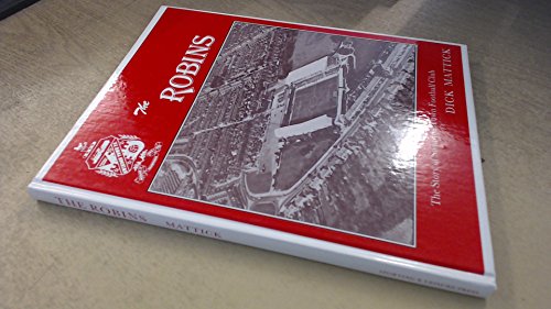 Stock image for The Robins: The Story of Swindon Town Football Club for sale by Alexander's Books