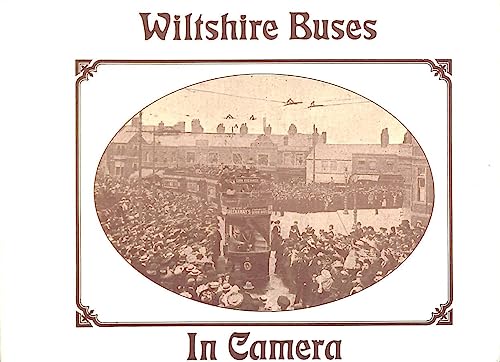 Imagen de archivo de Wiltshire Buses in Camera (In Camera S.) a la venta por Reuseabook