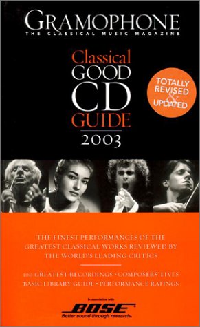 Beispielbild fr Gramophone: Classical Good Cd Guide 2003 (The Gramophone Classical Good CD Guide) zum Verkauf von WorldofBooks