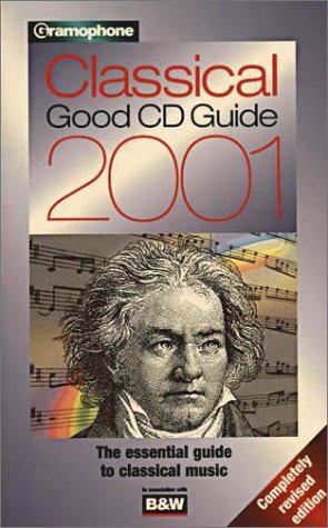 Stock image for Gramophone Classical Good CD Guide 2001 (Gramophone Classical Music Guide) for sale by AwesomeBooks