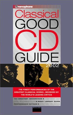 Beispielbild fr Gramophone Classical Good CD Guide 2002 (Gramophone Classical Music Guide) zum Verkauf von AwesomeBooks