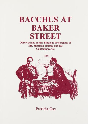9780860252863: Bacchus at Baker Street: Observations on the Bibulous Preferences of Mr. Sherlock Holmes and His Associates