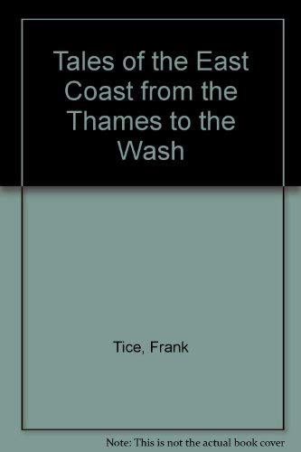 Imagen de archivo de Tales of the East Coast from the Thames to the Wash a la venta por AwesomeBooks