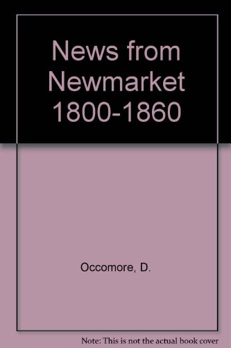 Imagen de archivo de News from Newmarket 1800-1860 a la venta por WorldofBooks