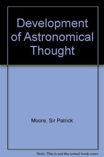 Development of Astronomical Thought (9780860258414) by Moore, Patrick