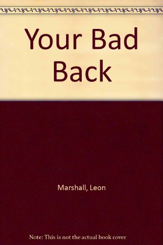 Your Bad Back