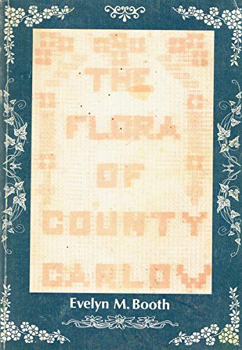 Imagen de archivo de The Flora of County Carlow a la venta por Joe Collins Rare Books