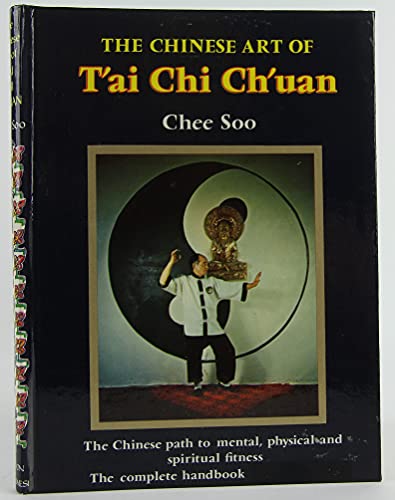 Stock image for The Chinese Art of T'ai Chi Ch'uan for sale by GridFreed