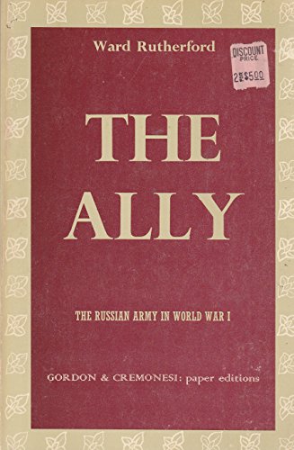 Beispielbild fr The Ally: Russian Army in World War I zum Verkauf von WorldofBooks