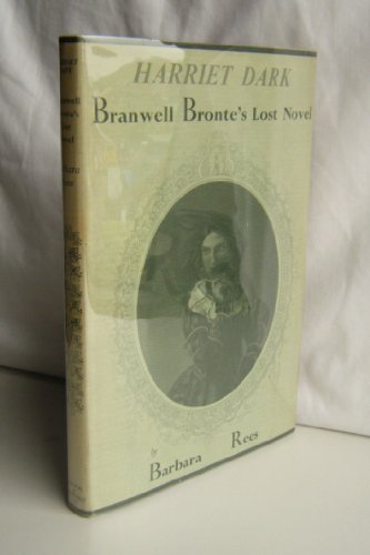 Stock image for Harriet Dark : Branwell Bronte's Lost Novel for sale by Manchester By The Book