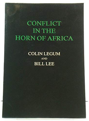 Conflict in the Horn of Africa (Current affairs series) (9780860360698) by Legum, Colin