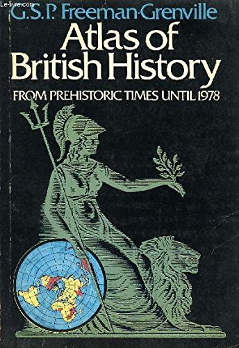 Stock image for Atlas of British History from Prehistoric Times Until 1976 for sale by Greener Books