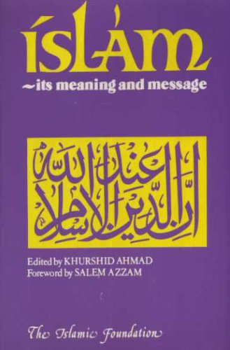 Islam Its Meaning and Message (9780860370000) by Ahmad