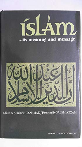 Beispielbild fr Islam: Its Meaning and Message zum Verkauf von WorldofBooks