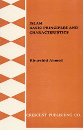 Islam: Basic Principles and Characteristics (Perspectives of Islam) (9780860370079) by Ahmad, Khurshid