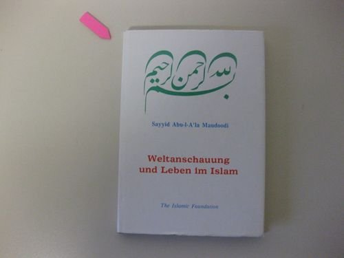 Stock image for Weltanschauung und Leben im Islam for sale by Studibuch