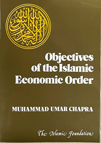 Beispielbild fr Objectives of the Islamic Economic Order zum Verkauf von Chiron Media