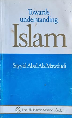 9780860370659: Towards Understanding Islam (Perspectives of Islam S.)