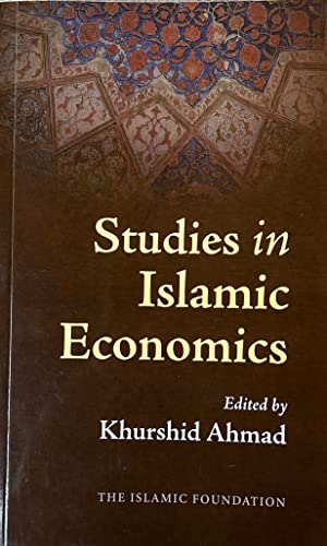 Studies in Islamic Economics (Perspectives of Islam S) (9780860370673) by Rahman, Rashid; Ahmad, Khurshid