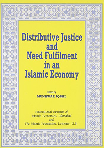 Stock image for Distributive Justice and Need Fulfilment in an Islamic Economy (Islamic Economics Series) for sale by Hay-on-Wye Booksellers