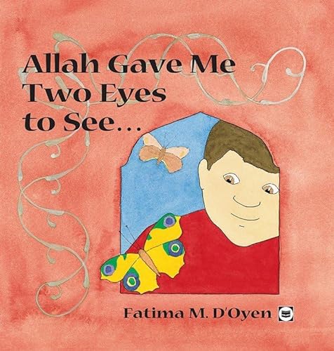 9780860372837: Allah Gave Me Two Eyes to See