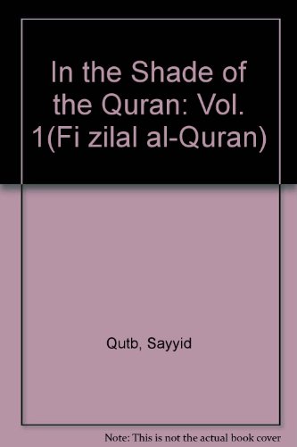 Beispielbild fr In the Shade of the Quran: Vol. 1(Fi zilal al-Quran) zum Verkauf von Chiron Media