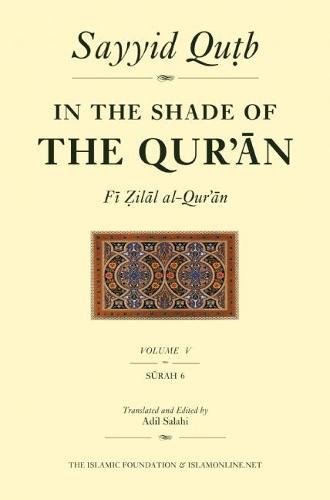 Stock image for In the Shade of the Qur'an Vol. 5 (Fi Zilal al-Qur'an): Surah 6 Al-An'am (In the Shade of the Qur an, 5) for sale by GF Books, Inc.