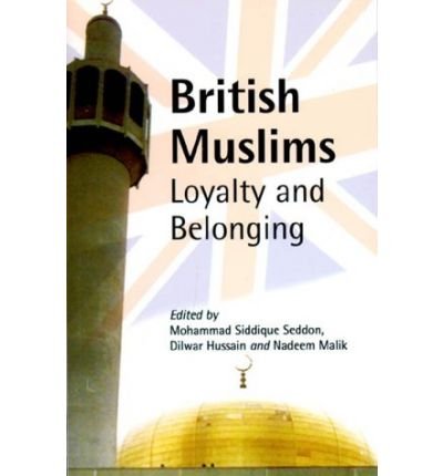 Stock image for British Muslims : Loyalty and Belonging for sale by Better World Books Ltd