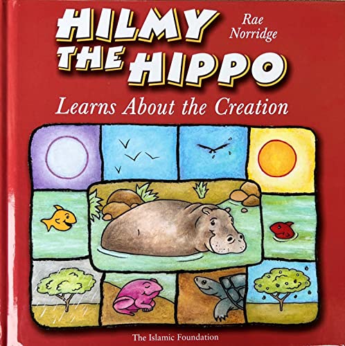 Stock image for Hilmy the Hippo: Learns About the Creation for sale by HPB-Diamond