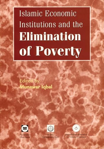 Stock image for Islamic Economic Institutions and the Elimination of Poverty for sale by ThriftBooks-Atlanta