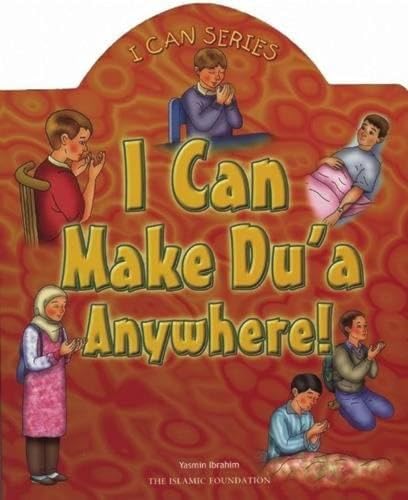 Imagen de archivo de I Can Make Du'a Anywhere! (I Can (Islamic Foundation)) a la venta por Decluttr