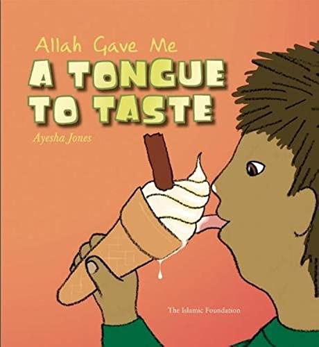 9780860373384: Allah Gave Me a Tongue to Taste