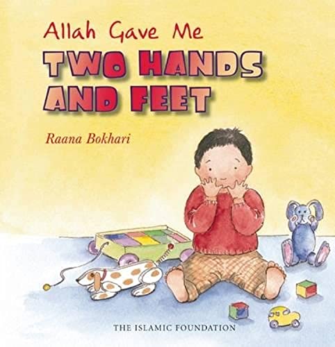 Stock image for Allah Gave Me Two Hands and Feet for sale by Better World Books: West