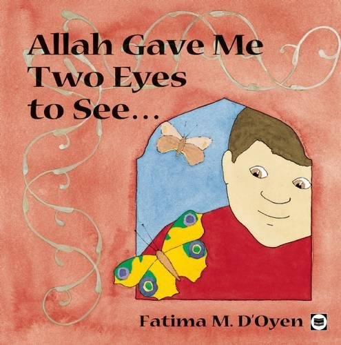 Stock image for Allah Gave Me Two Eyes to See for sale by ThriftBooks-Atlanta