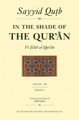 Imagen de archivo de In the Shade of the Qur'an Vol. 8 (Fi Zilal Al-Qur'an): Surah 9 Al-Tawbah a la venta por ThriftBooks-Dallas