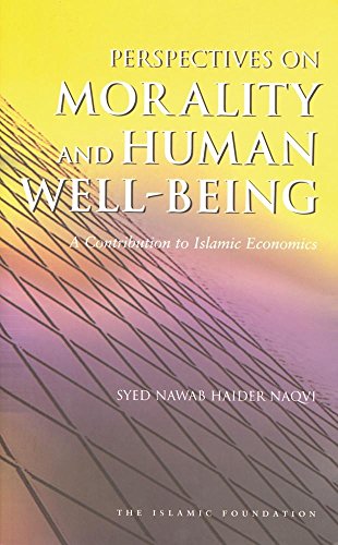 9780860373872: Perspectives on Morality and Human Well-Being: A Contribution to Islamic Economics