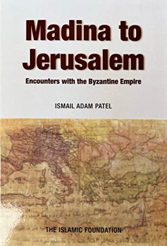 Stock image for Madina to Jerusalem Encounters with the Byzantine Empire for sale by Revaluation Books
