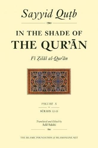 Stock image for In the Shade of the Qur'an Vol. 10: Surah 12 Yusuf - Surah 15 Al Hijr for sale by Daedalus Books