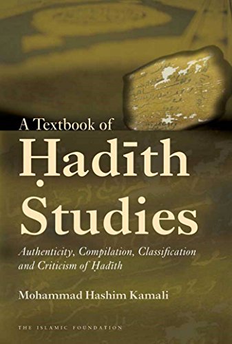 Beispielbild fr A textbook of Hadith studies : authenticity, compilation, classification and criticism of Hadith. zum Verkauf von Kloof Booksellers & Scientia Verlag