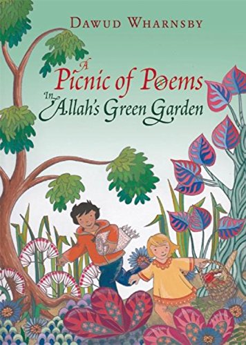 Stock image for A Picnic of Poems : In Allah's Green Garden for sale by Better World Books