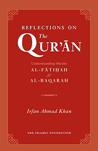 Beispielbild fr Reflections on the Quran: Understanding Surahs Al-Fatihah and Al-Baqarah zum Verkauf von medimops