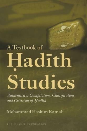 9780860374503: A TEXTBOOK OF HADITH STUDIES: Authenticity, Compilation, Classification and Criticism of Hadith
