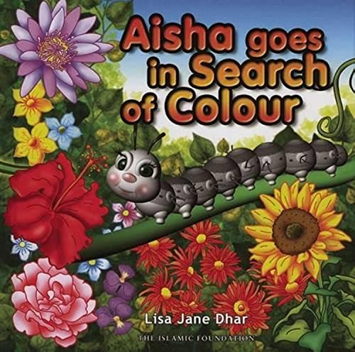 Beispielbild fr Aisha Goes in Search of Colour (Muslim Children's Library) zum Verkauf von Wonder Book