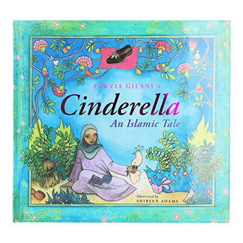 Stock image for Cinderella: an Islamic Tale : An Islamic Tale for sale by Better World Books