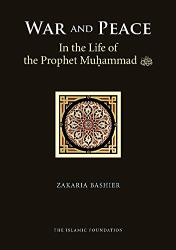9780860375159: War and Peace in the Life of the Prophet Muhammad