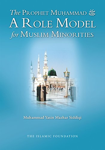 9780860375357: The Prophet Muhammad: A Role Model for Muslim Minorities