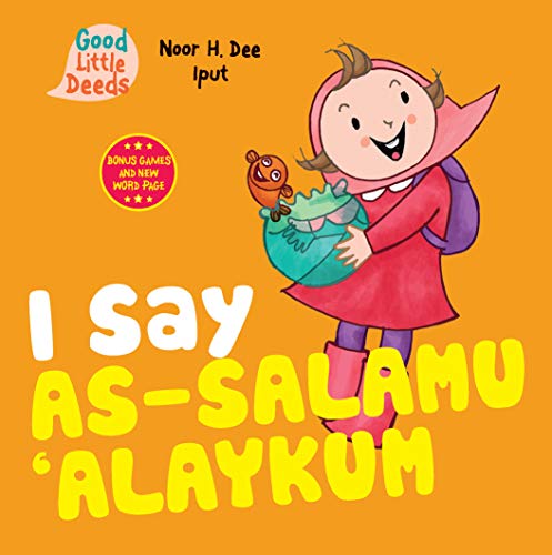 Stock image for I Say As-salamu 'Alaykum (Good Little Deeds) for sale by SecondSale