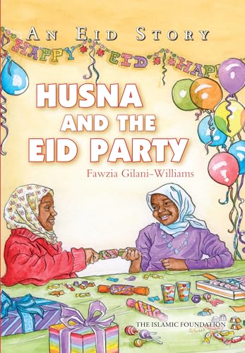 Imagen de archivo de Husna and the Eid Party: An Eid Story a la venta por WorldofBooks