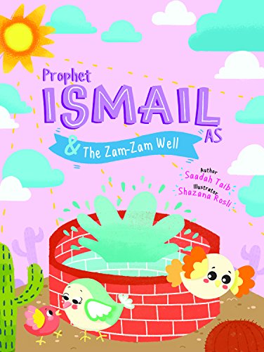 Beispielbild fr Prophet Ismail and the ZamZam Well Activity Book (The Prophets of Islam Activity Books) zum Verkauf von Books Unplugged