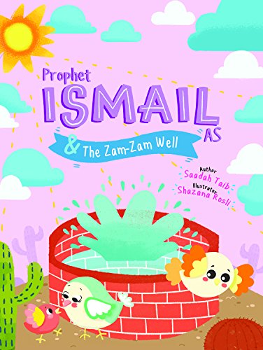 Stock image for Prophet Ismail and the ZamZam Well Activity Book (The Prophets of Islam Activity Books) for sale by Books Unplugged